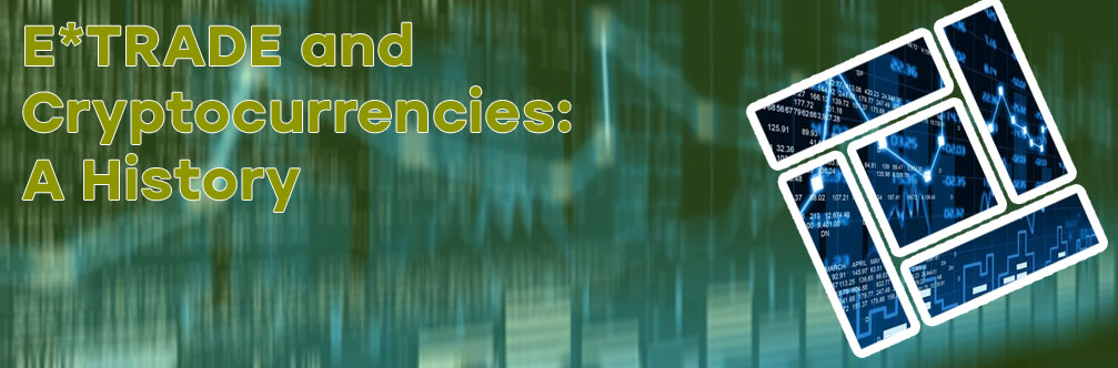 E trade cryptocurrency