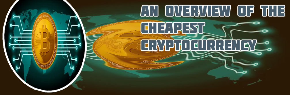 The cheapest cryptocurrency